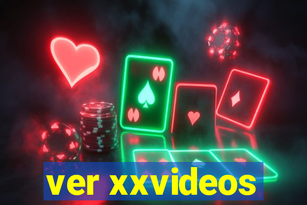 ver xxvideos